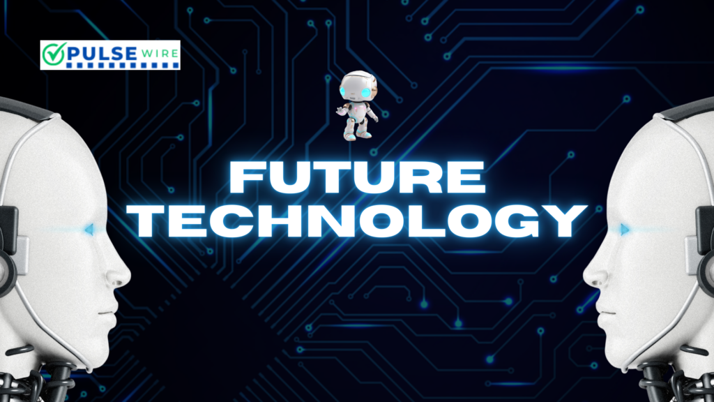 Future Technology